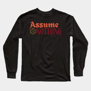 Assume Nothing - DND Nat 20 Design Long Sleeve T-Shirt